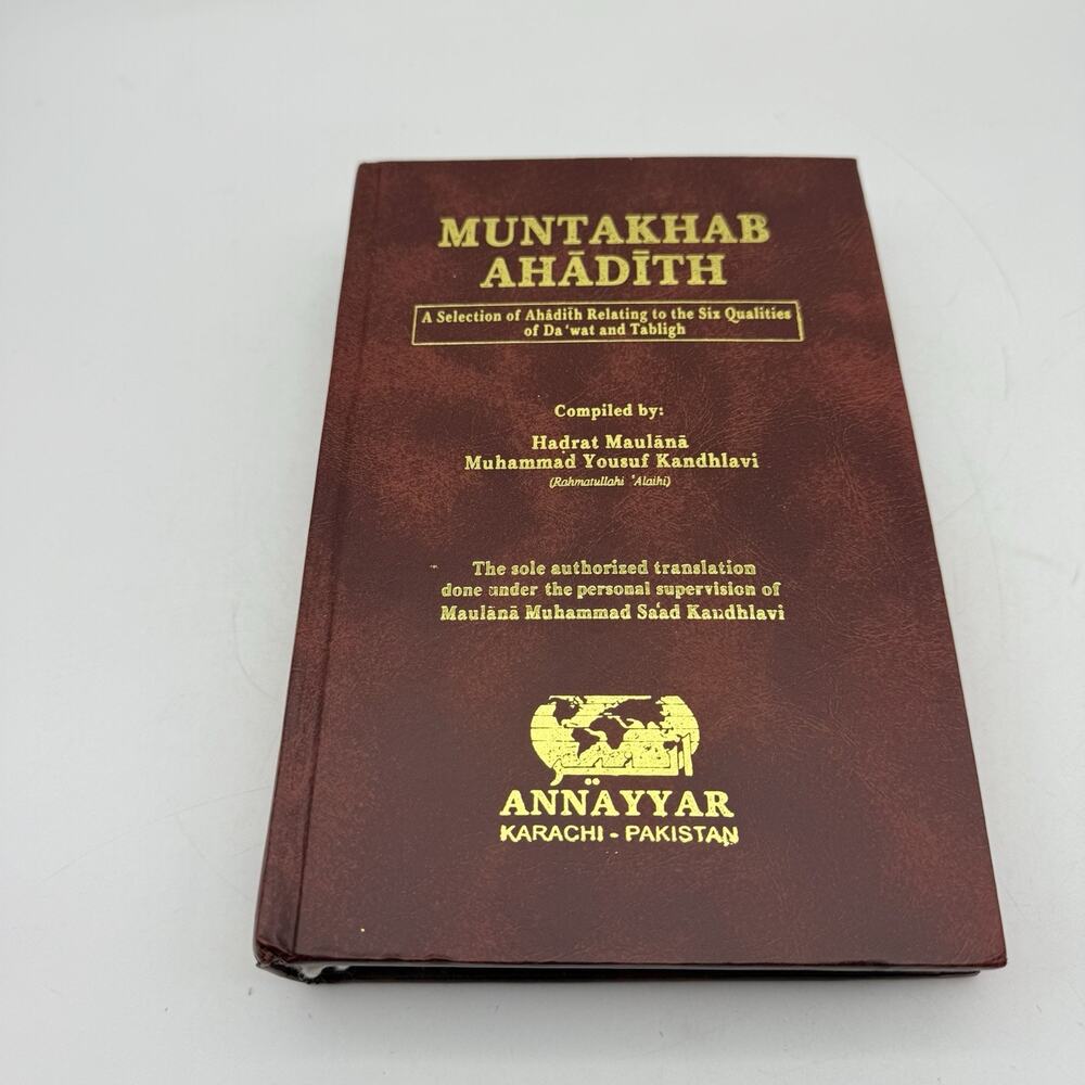 MUNTAKHAB AHADITH A Selection of Ahädith Relating to the Six Qualities RARE